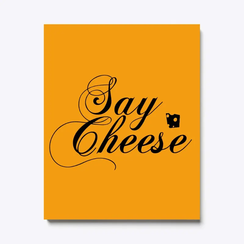 say cheese design