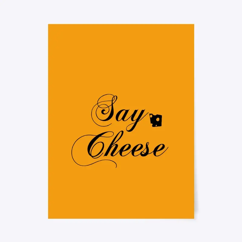 say cheese design